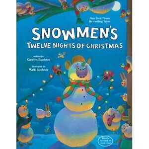 Snowmen's Twelve Nights of Christmas -- Caralyn Buehner